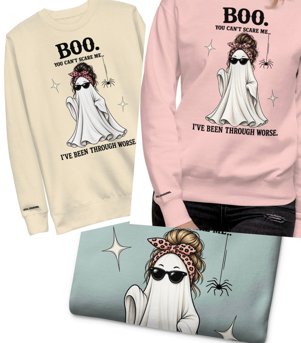 BOO. You Can't Scare Me, Still Standing Sweatshirt. Black Hair